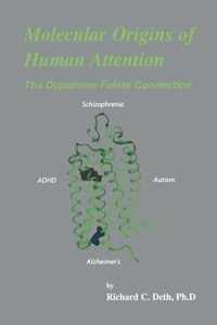 Molecular Origins of Human Attention