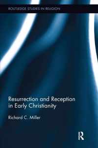 Resurrection and Reception in Early Christianity