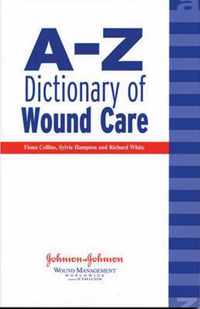 A-Z Dictionary of Wound Care