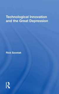 Technological Innovation And The Great Depression