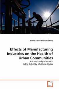 Effects of Manufacturing Industries on the Health of Urban Communities