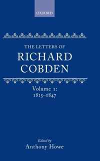 The Letters of Richard Cobden: Volume I