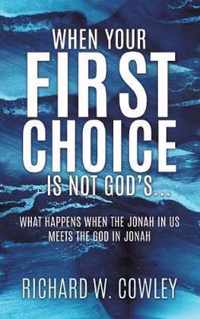 When Your First Choice Is Not God's...