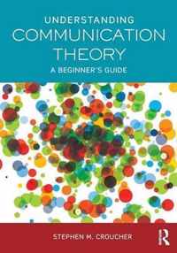 Understanding Communication Theory