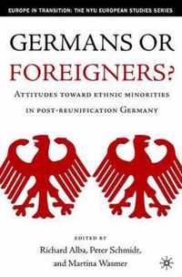 Germans or Foreigners? Attitudes Toward Ethnic Minorities in Post-Reunification Germany