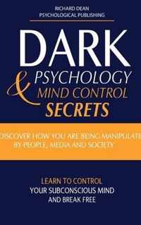 Dark Psychology and Mind Control Secrets