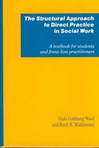 The Structural Approach to Direct Practice in Social Work