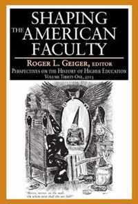 Shaping the American Faculty