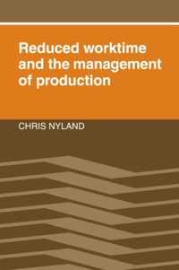 Reduced Worktime and the Management of Production