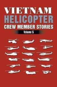 Vietnam Helicopter Crew Member Stories