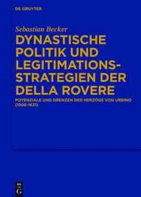 Dynastische Politik und Legitimationsstrategien der della Rovere