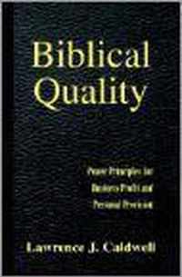 Biblical Quality: Power Principles for Business Profit and Personal Provision