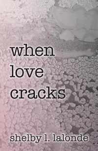 when love cracks