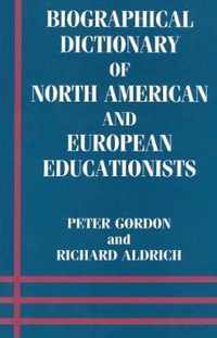 Biographical Dictionary of North American and European Educationists