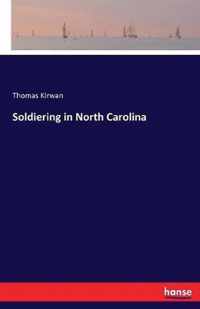 Soldiering in North Carolina