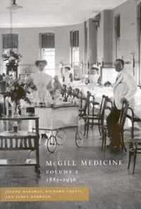 McGill Medicine, Volume II, 1885-1936