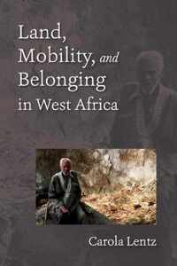 Land, Mobility, and Belonging in West Africa