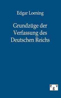 Grundzuge der Verfassung des Deutschen Reichs