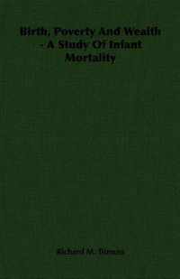 Birth, Poverty And Wealth - A Study Of Infant Mortality