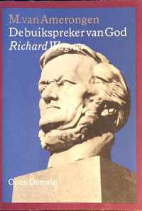 De buikspreker van God. Richard Wagner