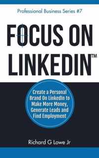 Focus on LinkedIn