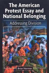 The American Protest Essay and National Belonging