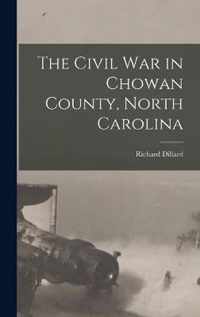 The Civil War in Chowan County, North Carolina