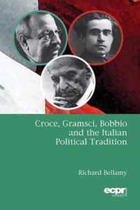 Croce, Gramsci, Bobbio, and the Italian Political Tradition