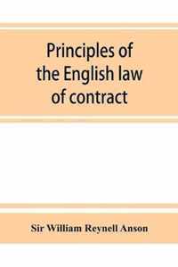 Principles of the English law of contract and of agency in its relation to contract