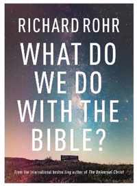 What Do We Do With the Bible?