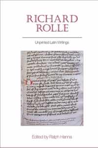 Richard Rolle: Unprinted Latin Writings