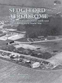 Sedgeford Aerodrome and the aerial conflict over north west Norfolk in the First World War