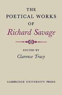 The Poetical Works of Richard Savage