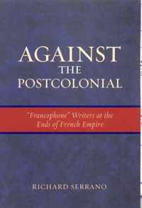 Against the Postcolonial