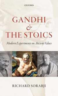 Gandhi Stoics Modern Experiments Anc Val