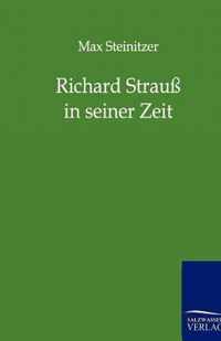 Richard Strauss in seiner Zeit