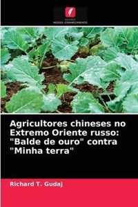 Agricultores chineses no Extremo Oriente russo