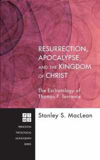 Resurrection, Apocalypse, and the Kingdom of Christ