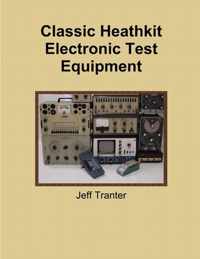 Classic Heathkit Electronic Test Equipment