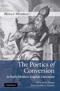 The Poetics of Conversion in Early Modern English Literature