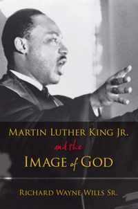 Martin Luther King Jr. and the Image of God