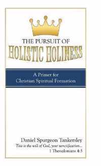 The Pursuit of Holistic Holiness