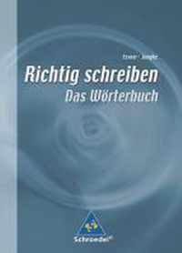 Richtig schreiben. Das Wörterbuch