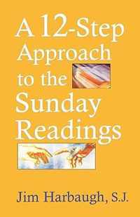 A 12-Step Approach to the Sunday Readings