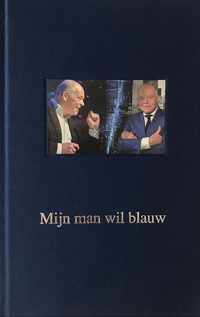 Mijn man wil Blauw