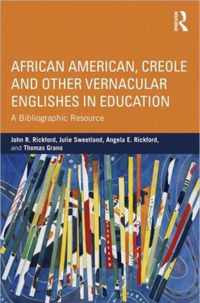 African American, Creole, and Other Vernacular Englishes in Education