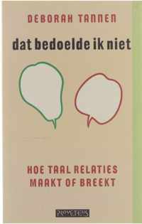 Dat bedoelde ik niet