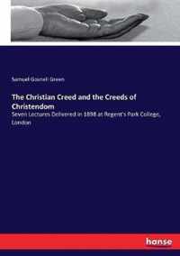 The Christian Creed and the Creeds of Christendom