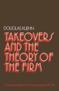 Takeovers and the Theory of the Firm