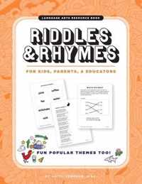 Riddles & Rhymes: For Kids, Parents and Educators